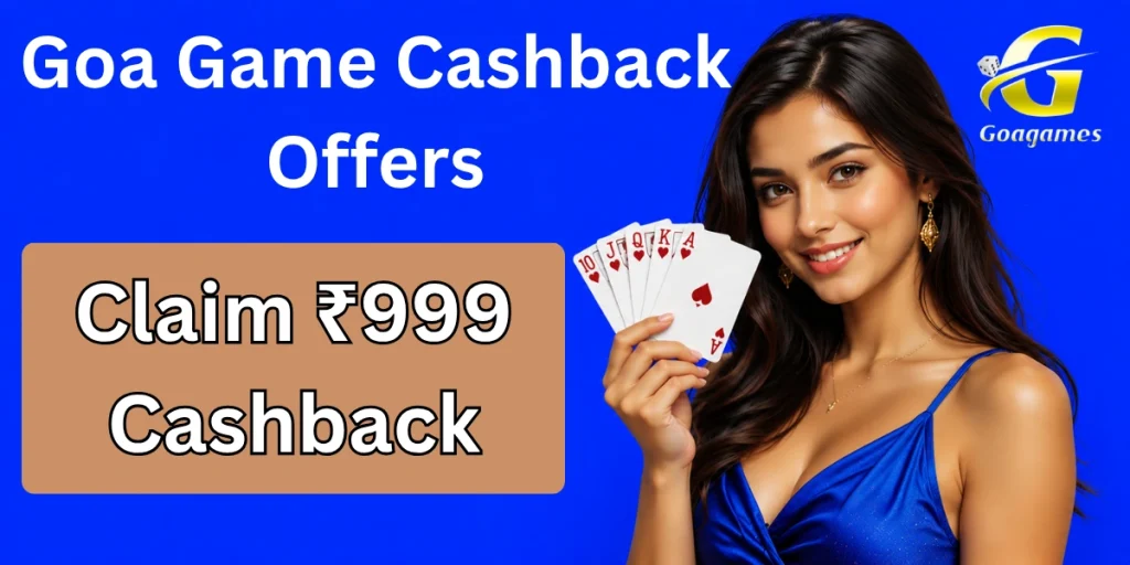 Goa Game Cashback Offers