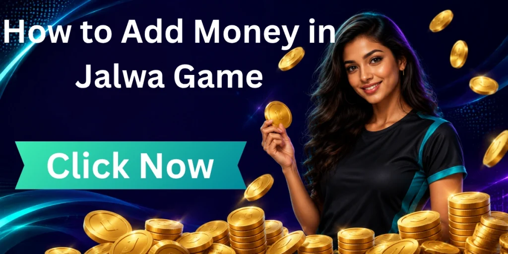 How to Add Money in Jalwa Game